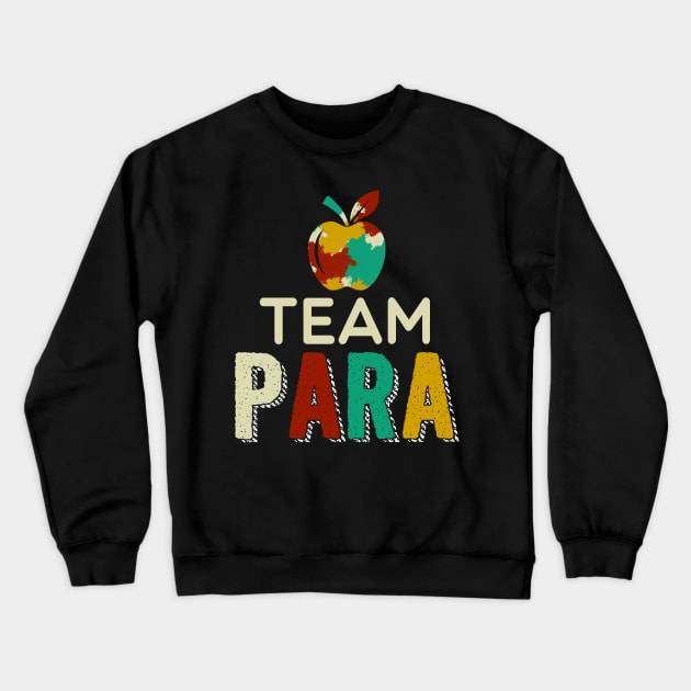 Team Paraprofessional Awesome Teachers Students T shirt Crewneck Sweatshirt by Elliottda